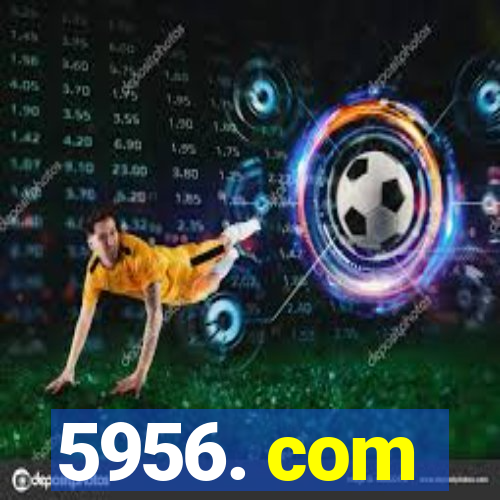 5956. com