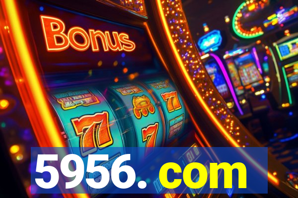 5956. com