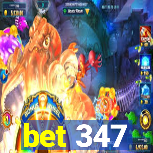 bet 347