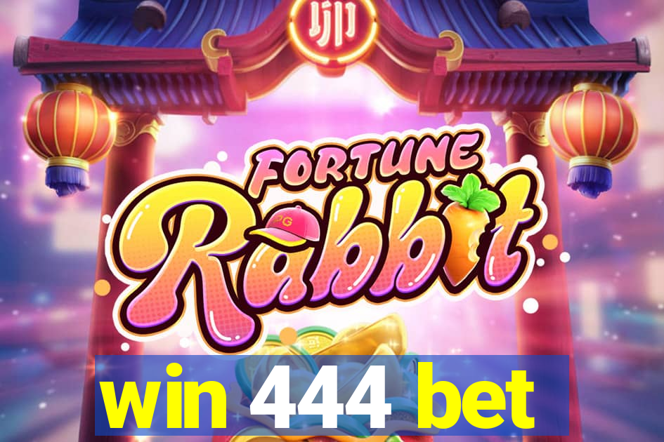 win 444 bet