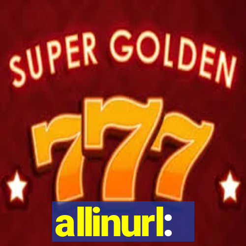 allinurl: 
