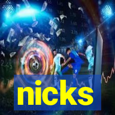 nicks