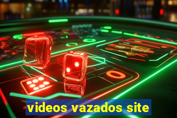 videos vazados site