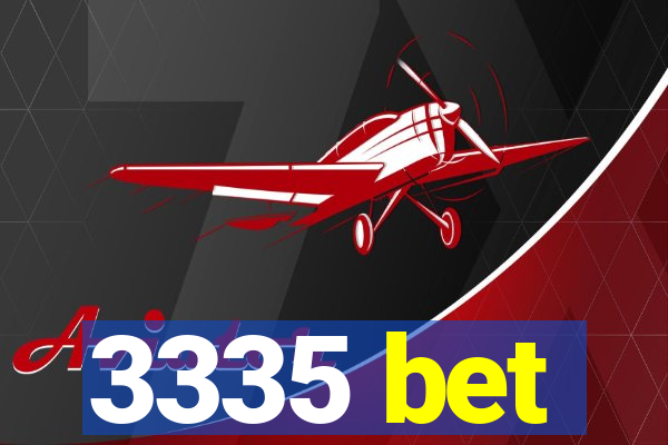 3335 bet