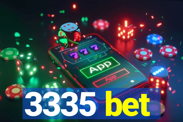 3335 bet