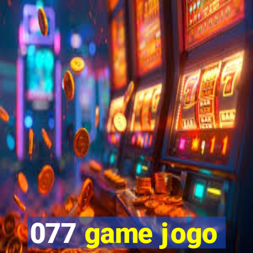 077 game jogo