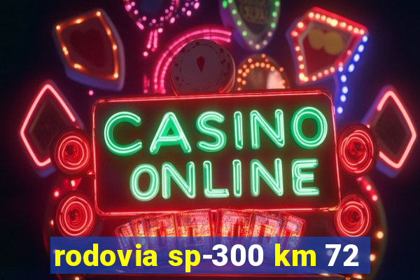 rodovia sp-300 km 72