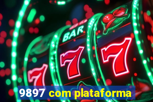 9897 com plataforma