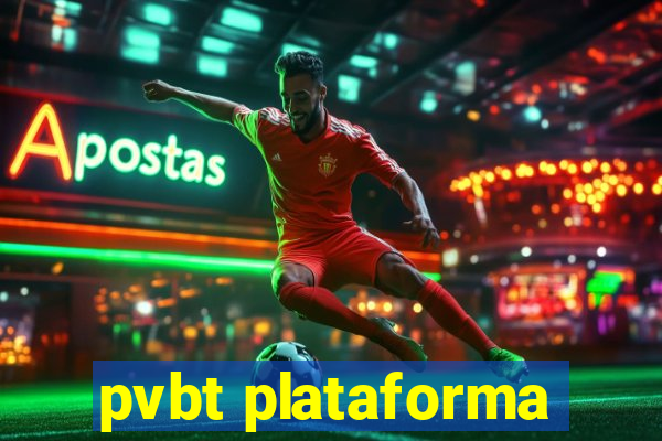 pvbt plataforma