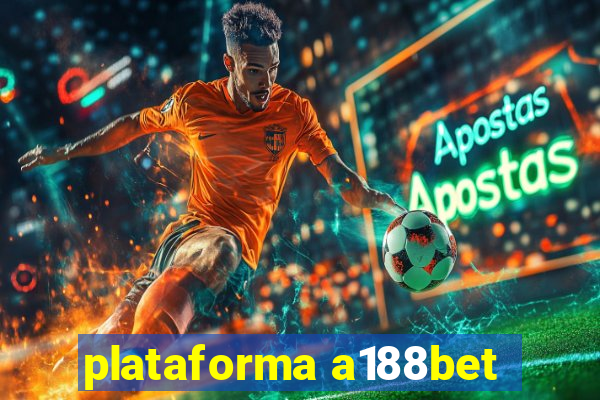 plataforma a188bet