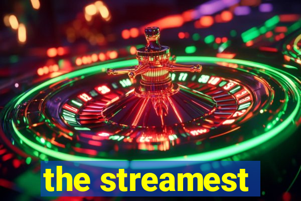 the streamest