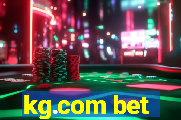 kg.com bet