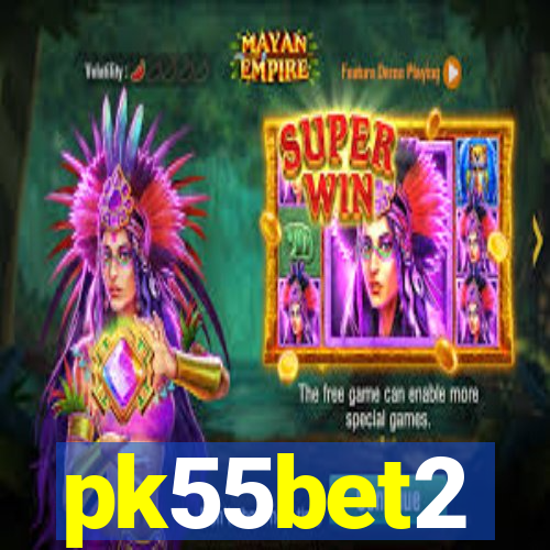 pk55bet2
