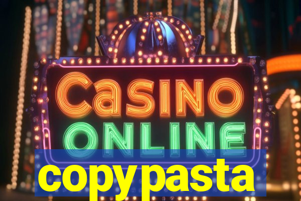 copypasta