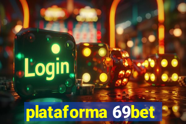 plataforma 69bet