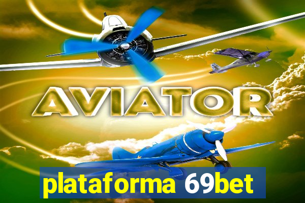 plataforma 69bet