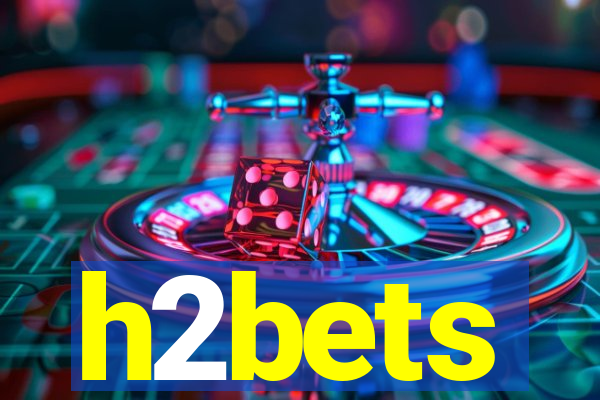 h2bets