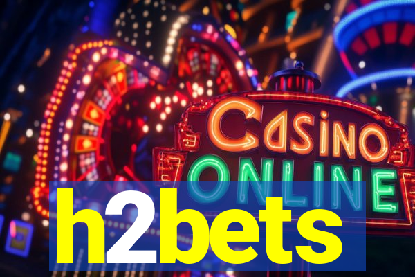 h2bets