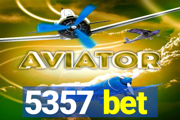 5357 bet