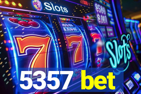5357 bet