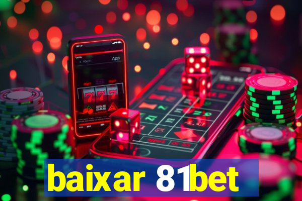 baixar 81bet