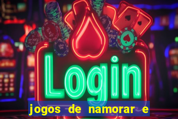jogos de namorar e fazer filho