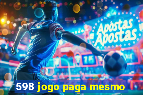 598 jogo paga mesmo