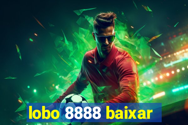 lobo 8888 baixar