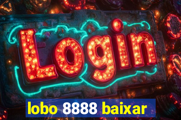 lobo 8888 baixar