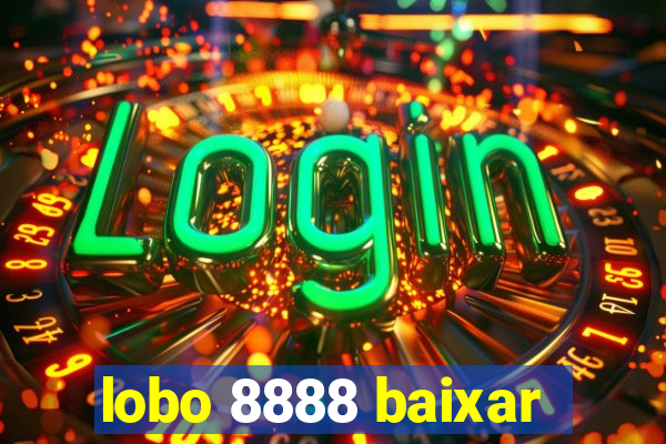 lobo 8888 baixar