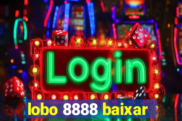 lobo 8888 baixar