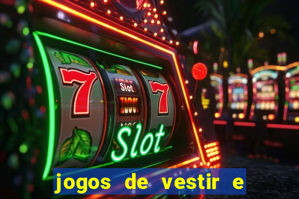 jogos de vestir e maquiar 360