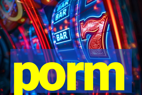 porm