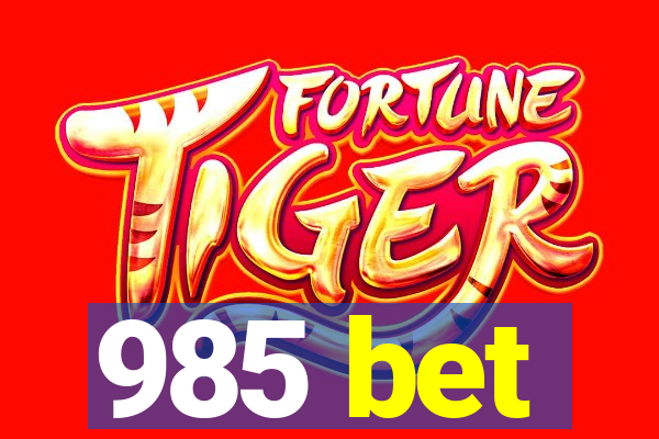 985 bet