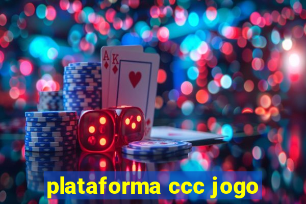 plataforma ccc jogo