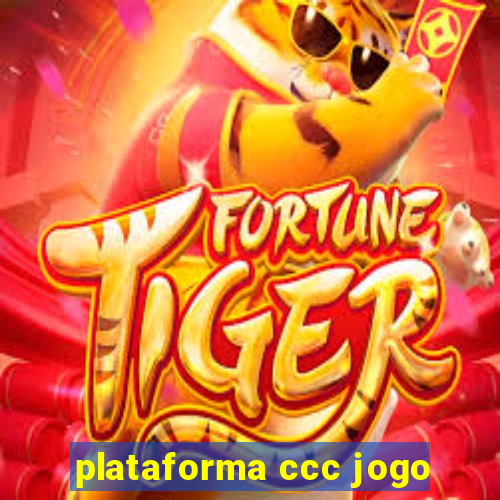plataforma ccc jogo