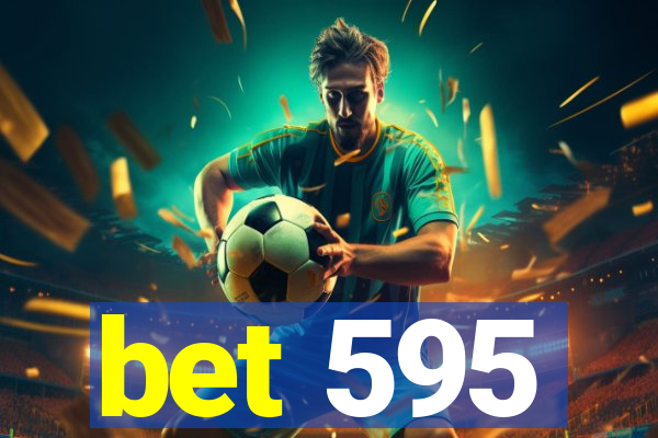 bet 595