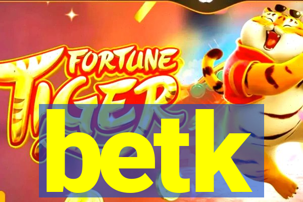 betk