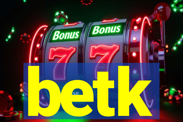 betk