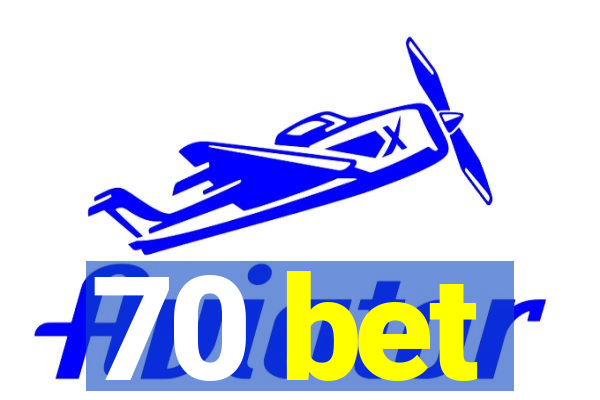 70 bet