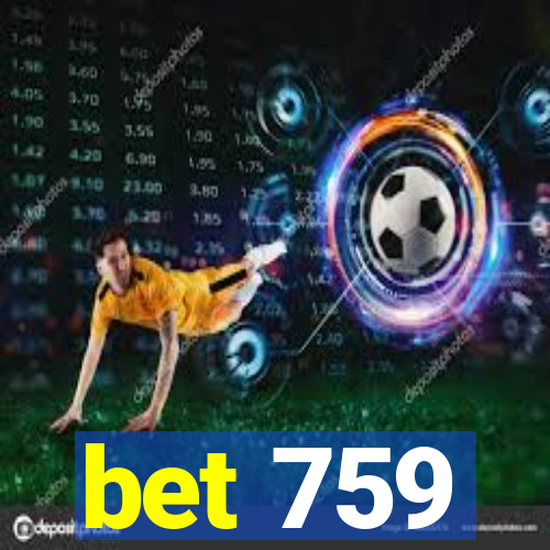 bet 759