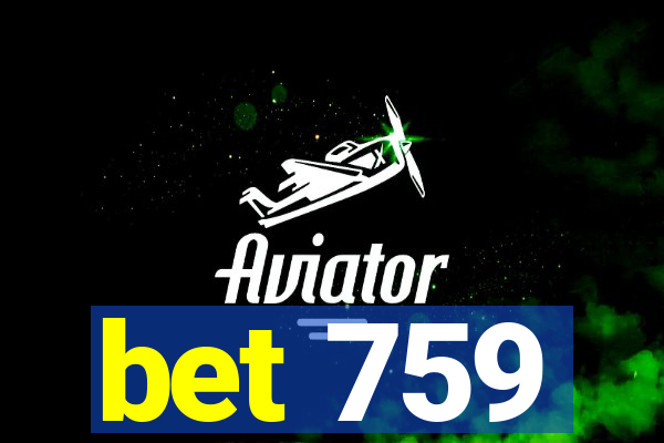 bet 759