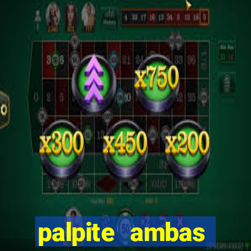 palpite ambas marcam hoje