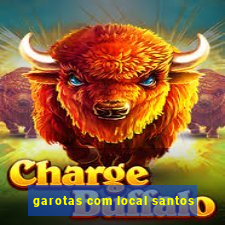 garotas com local santos