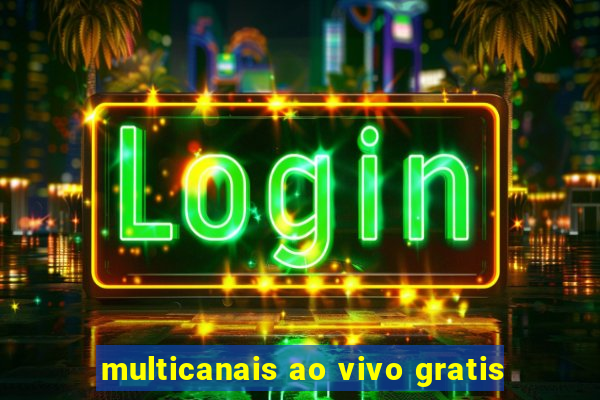 multicanais ao vivo gratis