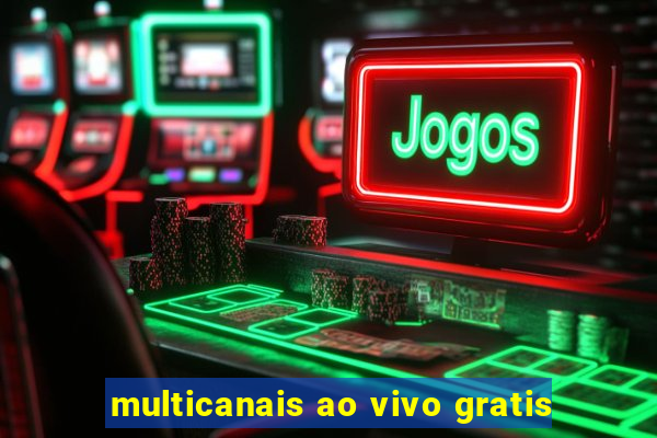 multicanais ao vivo gratis