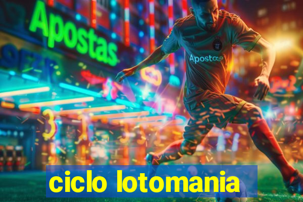ciclo lotomania