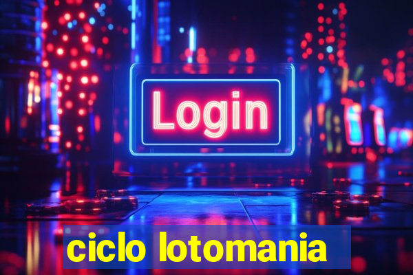 ciclo lotomania