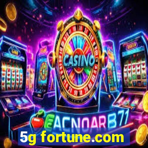 5g fortune.com