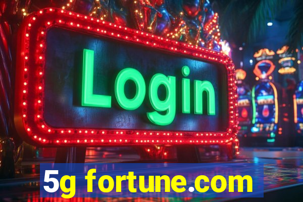 5g fortune.com